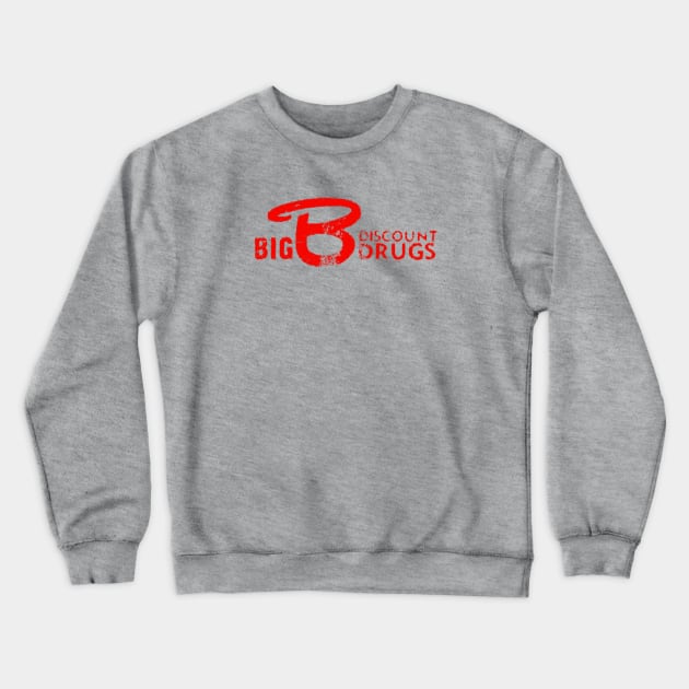 Big B Discount Drugs Crewneck Sweatshirt by Classic_ATL